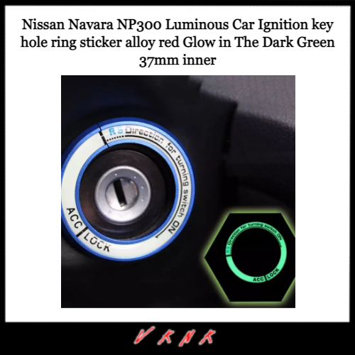 Nissan Navara NP300 Luminous Car Ignition key hole ring sticker alloy red Glow in The Dark Green