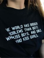 Harajukutee shirt women tshirt the world has bigger problems than boys girls Girlslove LGBT t-shirt Lesbian Gay homosexual