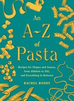 หนังสืออังกฤษใหม่ An A-Z of Pasta : Recipes for Shapes and Sauces, from Alfabeto to Ziti, and Everything in Between: a Cookbook [Hardcover]