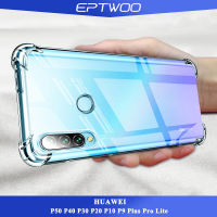 EPTWOO สำหรับ HUAWEI P60 P50 P40 P30 P20 P10 P9 Plus Pro Lite โทรศัพท์กรณี Anti-ScratchClear ยืดหยุ่น TPU ซิลิโคนโปร่งใสสี่มุมกันชนป้องกันปลอก FS-00