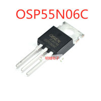 10ชิ้น OSP55N06C TO-220 55N06 55A 60โวลต์ทรานซิสเตอร์