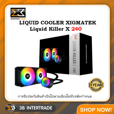 XIGMATEK LIQUID COOLING Liquid Killer X 240 RGB INTEL / AMD  สินค้ามือ 1 รับประกัน 1 ปี  ( สั่งหลายชิ้นมีราคาส่งให้นะครั