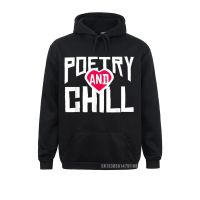 Sudaderas clásicas de Poetry And Chill Writer Harajuku Prose And Poetry para adultos, sudaderas con capucha divertidas para el Día de los Amantes