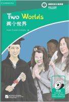 หนังสืออ่านนอกเวลาภาษาอังกฤษเรื่องTwo Worlds (ระดับ4) Two Worlds (Level 4) 两个世界（第4级）หนังสืออ่านเสริมคำศัพท์ภาษาอังกฤษ หนังสืออ่านเสริมภาษาอังกฤษ พร้อมไฟล์เสียง ราคาสุดพิเศษ