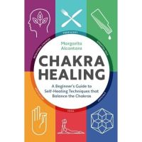 Chakra Healing Book: หนังสือคู่มือสําหรับผู้เริ่มต้นในตัว