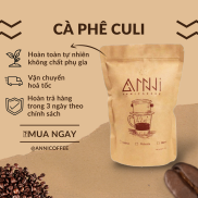 Cà phê Culi Cầu Đất - ANNI COFFEE 500gr cafe đặc biệt nguyên chất 100% Culi