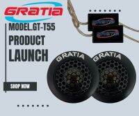 ลำโพง ทวิตเตอร์ เสียงแหลม GRATIA GA-T55 1คู่เหมาะสำหรับวางหน้าคอนโซลรถ หรือใส่กับหูช้างทวิตเตอร์ตรงรุ่นก็สวยงาม