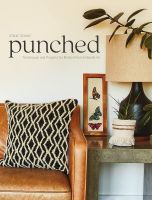 หนังสืออังกฤษใหม่ Punched : Techniques and Projects for Modern Punch Needle Art [Paperback]