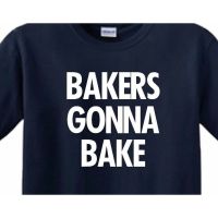 ขายดี!กระหน่ํา เสื้อยืด ลาย "BAKERS GONNA BAKE" 420 w DGcjfn03MClfld21S-5XL  HR95