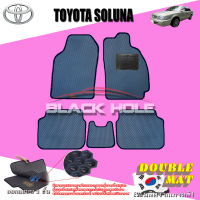 Toyota Soluna ปี 2000 - ปี 2003 พรมรถยนต์Soluna พรมเข้ารูปสองชั้นแบบรูรังผึ้ง Blackhole Double Mat (ชุดห้องโดยสาร)