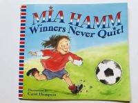 Mia Hamm ผู้ชนะไม่เคยหยุดหนังสือเด็กภาษาอังกฤษ