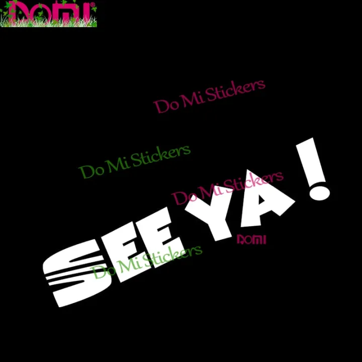 Funny Car Sticker See Ya ! Seat Cupra R Leon Joke Windshield