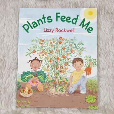 [หนังสือ เด็ก]PLANTs feed me by Lizzy Rockwell (Author) ของแท้ #RARE #ความรู้