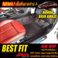 Honda Brio Amaze 2011-2016 Sedan Full Set A (เต็มคันรวมถาดท้ายรถแบบ A) พรมรถยนต์ Honda Brio Amaze 2011 2012 2013 2014 2015 2016 พรม6D VIP Bestfit Auto