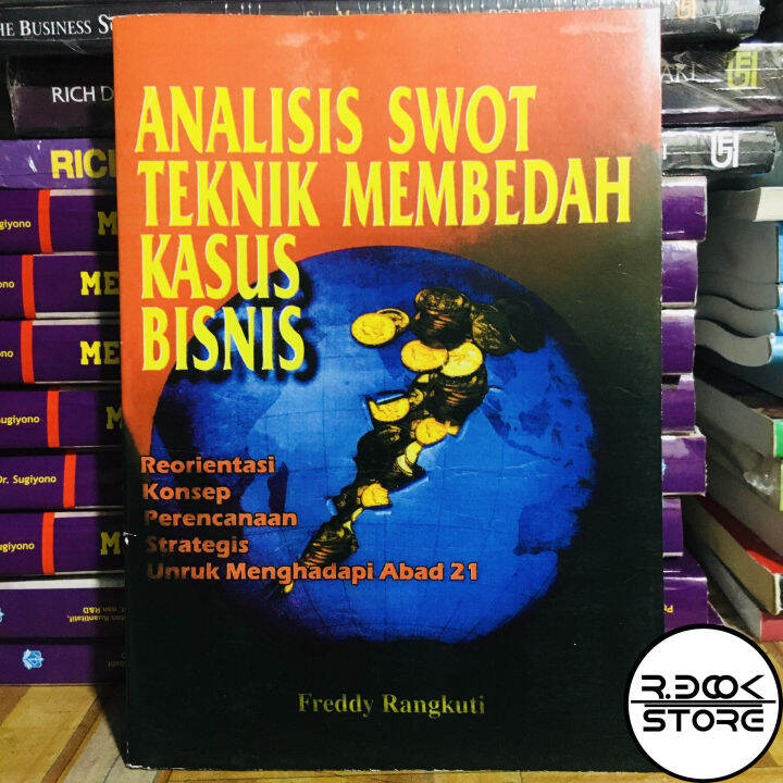 ANALISIS SWOT TEKNIK MEMBEDAH KASUS BISNIS - FREDDY RANGKUTI | Lazada ...