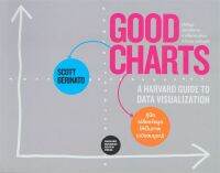 GOOD CHARTS คู่มือเปลี่ยนข้อมูลให้เป็นภาพ (ฉบับสมบูรณ์)