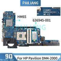 PAILIANG เมนบอร์ดแล็ปท็อปสำหรับ HP Pavilion DM4-2000 Mainboard 636945-001 6050A2402401 HM65 DDR3 Tesed