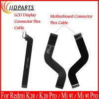 เมนบอร์ดจอแสดงผล LCD Flex Cable Connector สําหรับ Xiaomi Redmi K20 / K20 PRO FPC Main Board Flex Ribbon Mi 9T Mi9t MainBoard Part