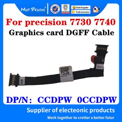 brand new NEW Original Laptop Graphics card DGFF Cable For Dell Precision 7730 7740 M7730 M7740 DAP20 DGFF Cable CCDPW 0CCDPW DC02002ZO00