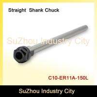 ใหม่! C10 ER11A 150L Collet Chuck Hoder ผมต่อแบบตรง Rod Shank หัวเจาะ ER11 Collet ER11A Nut สำหรับเครื่องกัด CNC