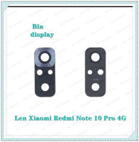 Lens Xiaomi Redmi Note10 Pro 4G อะไหล่เลนกล้อง กระจกเลนส์กล้อง กระจกกล้องหลัง Camera Lens (ได้1ชิ้น) อะไหล่มือถือ Bin Display