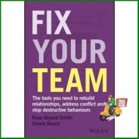 Lifestyle FIX YOUR TEAM: THE TOOLS YOU NEED TO REBUILD RELATIONSHIPS, ADDRESS CONFLICT AND