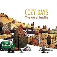 Bestseller Cozy Days : The Art of Iraville (SLP) [Hardcover]หนังสือภาษาอังกฤษมือ1(New) ส่งจากไทย