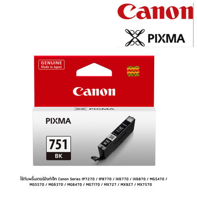 Canon CLI-751 BK หัวพิมพ์พริ้นเตอร์อิงค์เจ็ทแท้ สีดำ จำนวน 1 ชิ้น ใช้กับพริ้นเตอร์อิงค์เจ็ท Canon PIXMA IX6770/6870/IP8770/7270, MG5570/5470/6470/6370/7170, MX727/927/7570
