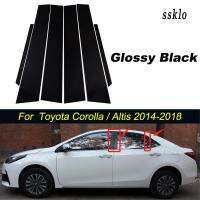 (Ssklo) 6Pcs Glossy สีดำรถกลาง B C คอลัมน์ Trim สติกเกอร์เสาโพสต์ฟิล์มติดรถมีสไตล์ภายนอก Deocoration สำหรับ Toyota คอโรลล่าอัลติส2014-2018