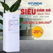 Cây nước nóng lạnh Hyundai HDE 5203W Công Nghệ Hàn Quốc