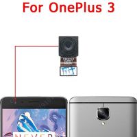 กล้องหลังด้านหน้าสำหรับ Oneplus 3 T One Plus 3 T ด้านหลังด้านหน้าหันหน้าไปทางด้านหลังกล้องเซลฟี่โมดูลอะไหล่ซ่อมเฟล็กซ์