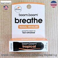 BoomBoom® Breath Nasal Inhaler Feel Refreshed, Tropical 1 g ยาดมอโรมาเทอราพี aromatherapy น้ำมันหอมระเหย ขนาดพกพา