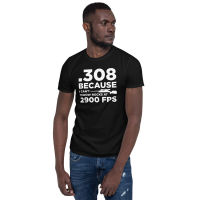 Funny Gun Owner Pro Second Amendment Rights Usa 308 Because I Cant Tshirt