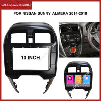 10นิ้วสำหรับ Nissan Sunny Almera 2014-2018รถวิทยุหัวหน่วย2 Din สเตอริโอ Android MP5เครื่องเล่นแผงกรอบ Fascia Dash Cover