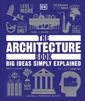 ARCHITECTURE BOOK, THE: BIG IDEAS SIMPLY