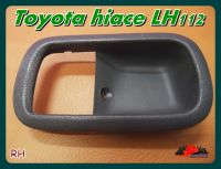 TOYOTA HIACE LH112 DOOR HANDLE SOCKET (RH) "BLACK" (1 PC.) // เบ้ามือเปิดปะตู ข้างขวา สีดำ (1 ชิ้น) สินค้าคุณภาพดี