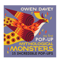 My first pop up mythical monsters illustrator Owen Davey