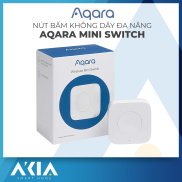 Nút bấm điều khiển thông minh không dây Aqara Wireless Mini Switch Bản