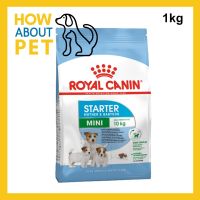 Royal Canin Mini Starter 1kg Mother &amp; Babydog Food รอยัล คานิน อาหารแม่สุนัข และลูกสุนัขหย่านม พันธุ์เล็ก 1กก. (1 ถุง)