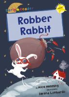 EARLY READER YELLOW 3:ROBBER RABBIT BY DKTODAY