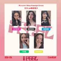 (G) I-Dle Weverse Shop Fansign PhotoCard Album I Feel WVS PB เวอร์ชั่นการ์ด Lomo Kpop Gidle Mieon Yuqi Shuhua Soyeon การ์ดรูปภาพ5ชุดต่อชุด