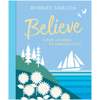 Robert Sabuda สามมิติหนังสือเชื่อเชื่อว่า: หนังสือเต็มรูปแบบของความเป็นไปได้