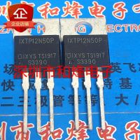 5PCS-10PCS IXTP12N50P  TO-220 500V 12A   New And Original On Stock