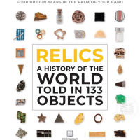 RELICS : A HISTORY OF THE WORLD TOLD IN 133 OBJECTS