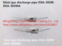 ✵ Original new 100 glass gas discharge pipe fuse DSA-302M DSA-302MA