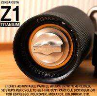 ZENBARISTA™ Z1 เครื่องบดกาแฟพรีเมี่ยม เฟืองไทเทเนี่ยม + BeanPlus™ ที่สุดของคุณภาพเครื่องบด การันตี100%