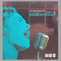 Lils Mackintosh - A Tribute To Billie Holiday