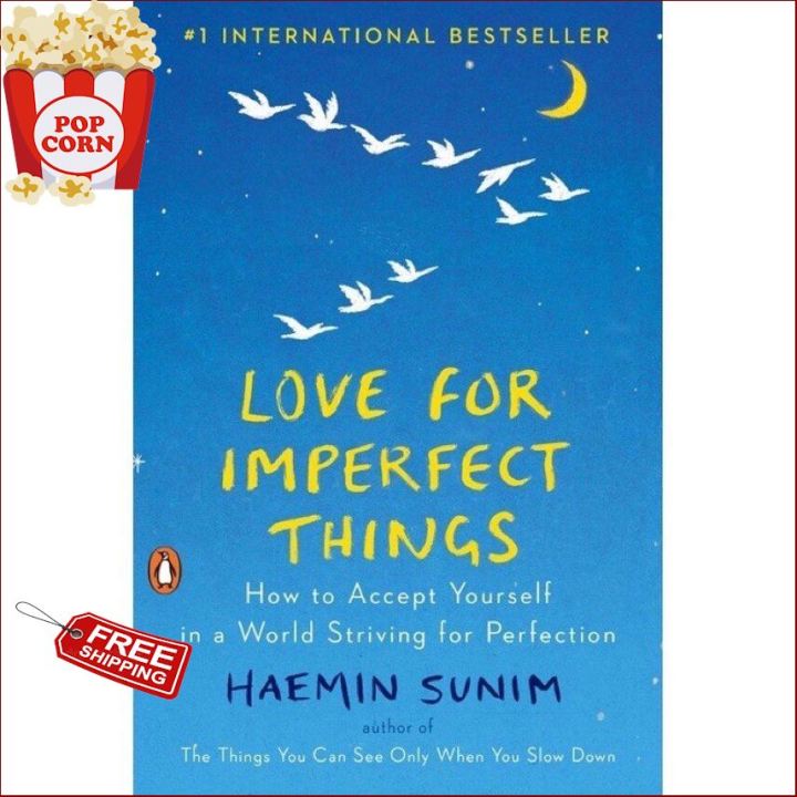 Wherever you are. ! ร้านแนะนำLOVE FOR IMPERFECT THINGS: HOW TO ACCEPT YOURSELF IN A WORLD STRIVING FOR PERFEC