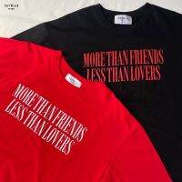 เสื้อยืดคอกลมเสื้อยืด Oversize “MORE THAN FREINDS LESS THAN LOVERS” by AnyWear ผ้าCotton100% ใส่สบาย เสื้อยืดมินิมอล เสื้อยืดFree[S-5XL]