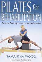 หนังสืออังกฤษใหม่ Pilates for Rehabilitation [Paperback]